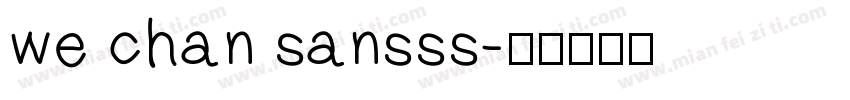 we chan sansss字体转换